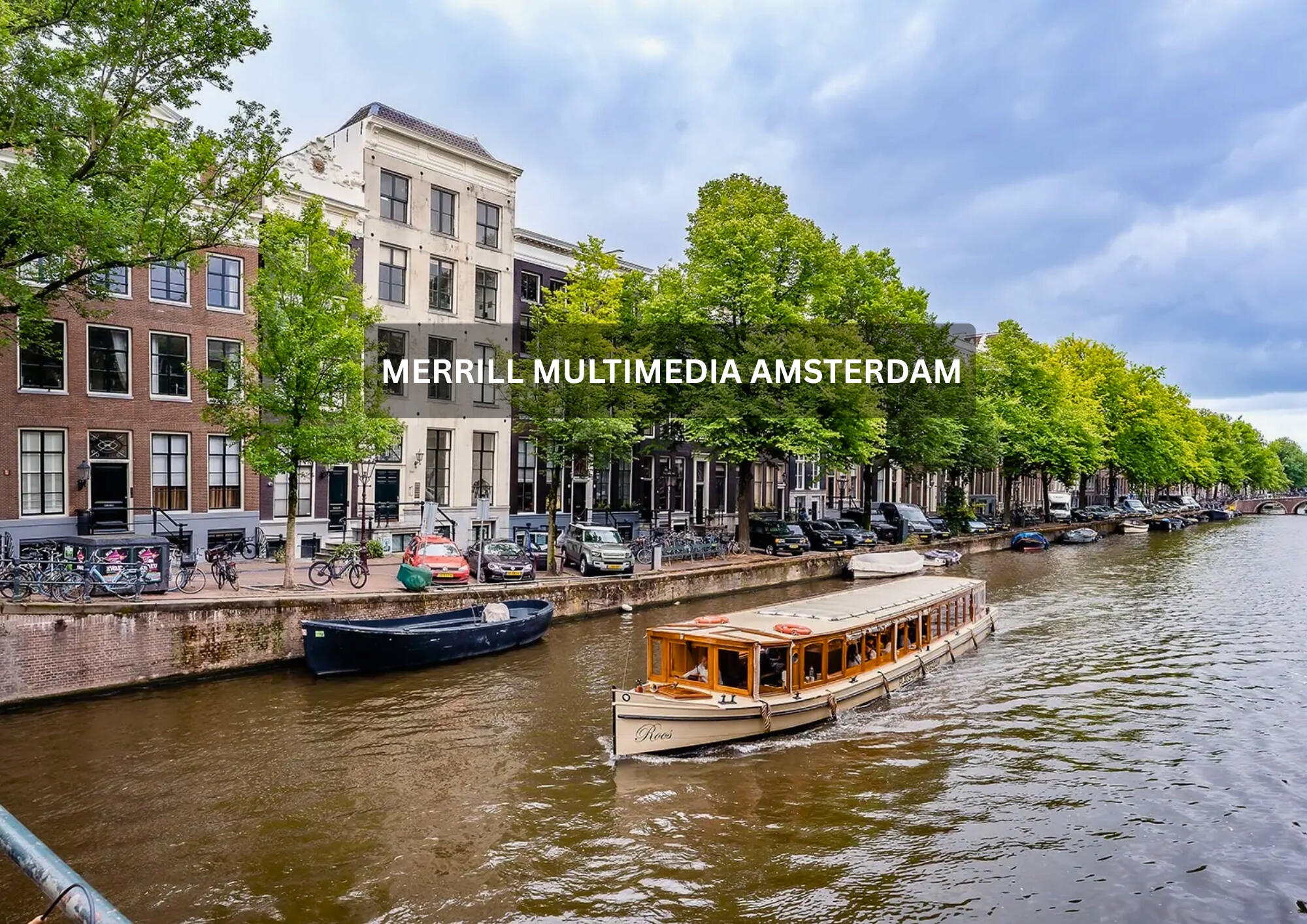 Merrill Multimedia - Amsterdam Office